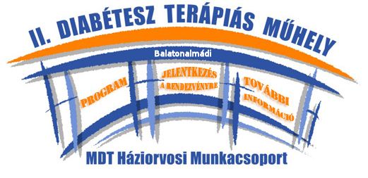 II. Diabétesz Terápiás M�hely, 2012.11.16-17. Balatonalmádi